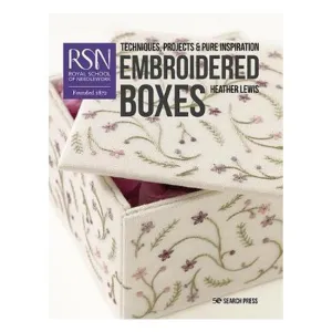 RSN: Embroidered Boxes: Techniques, Projects & Pure Inspiration - Heather Lewis